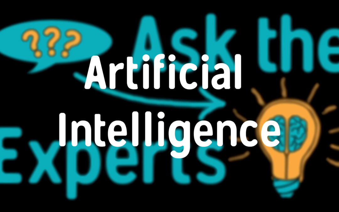 Snippets from Ask the Experts: Artificial Intelligence